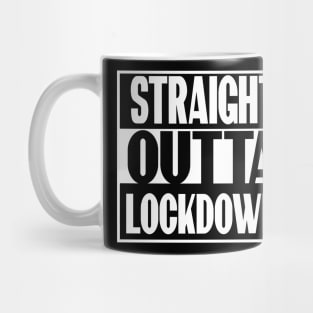 STRAIGHT OUTTA LOCKDOWN T-Shirt Mug